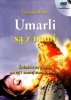 Powiedzcie im że śmierć nie istnieje, Umarli Mówią Do Nas, Umarli Są Z Nami
